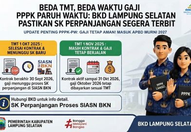 Beda TMT, Beda Waktu Gaji PPPK Paruh Waktu, BKD Lampung Selatan Pastikan SK Perpanjangan Segera Terbit Beda TMT, Beda Waktu Gaji PPPK Paruh Waktu, BKD Lampung Selatan Pastikan SK Perpanjangan Segera Terbit